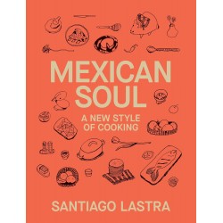 MEXICAN SOUL: a new style of cooking