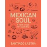 MEXICAN SOUL: a new style of cooking
