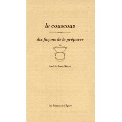 LE COUSCOUS, DIX FACONS DE LE PREPARER