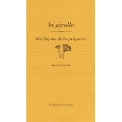 LA GIROLLE, DIX FACONS