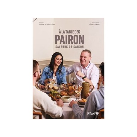 A LA TABLE DES PAIRON - SAVEURS DE SAISON