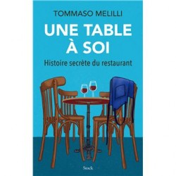 UNE TABLE A SOI HISTOIRE SECRETE DU RESTAURANT