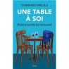 UNE TABLE A SOI HISTOIRE SECRETE DU RESTAURANT