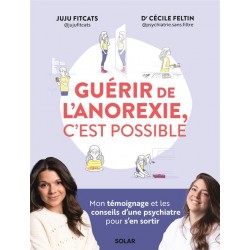 GUERIR DE L'ANOREXIE C'EST POSSIBLE