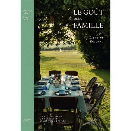 LE GOUT DE LA FAMILLE par Caroline Rostang