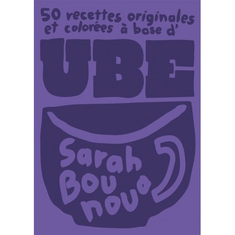 UBE: 50 recettes originales et colorées
