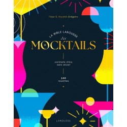 LA BIBLE LAROUSSE DES MOCKTAILS