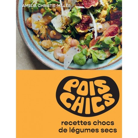 POIS CHICHE: recettes chocs de légumes secs