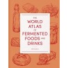 THE WORLD ATLAS OF FERMENTED FOODS AND DRINKS