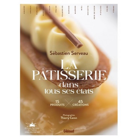 LA PATISSERIE DANS TOUS SES ETATS