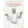 GAGNAIRE, LE CUISINIER MALGRE LUI