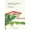 DE LA CAVE AU GRENIER, une histoire d'architecture