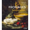 FROMAGES: toute une histoire