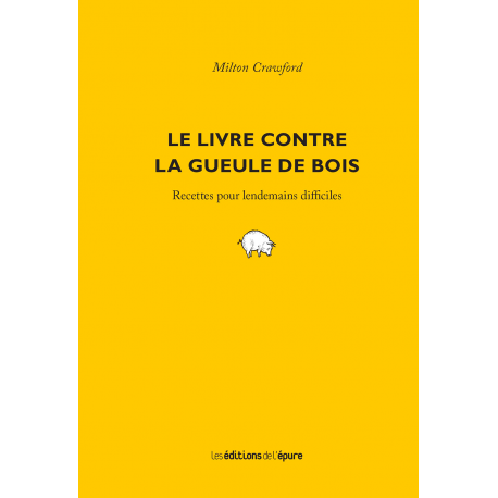 LE LIVRE CONTRE LA GUEULE DE BOIS
