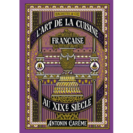L'ART DE LA CUISINE FRANCAISE AU XIXème SIECLE