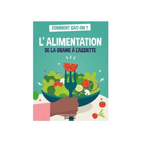L'ALIMENTATION DE LA GRAINE A L'ASSIETTE
