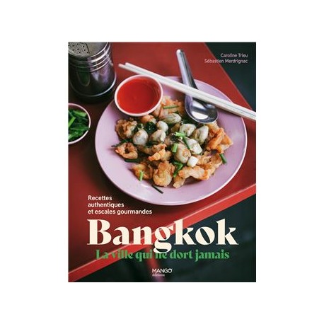 BANGKOK, la ville qui ne dort jamais