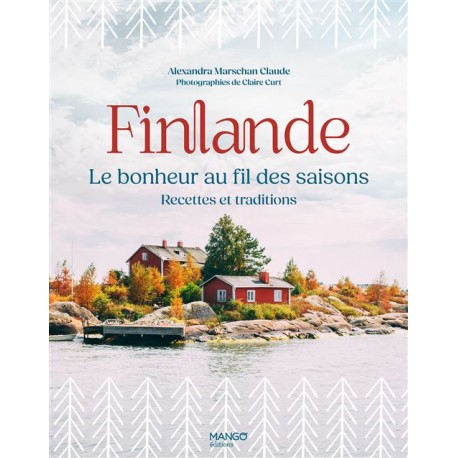 FINLANDE, le bonheur au fil des saisons