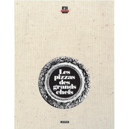 LES PIZZAS DES GRANDS CHEFS