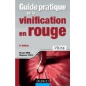 GUIDE PRATIQUE DE LA VINIFICATION EN ROUGE (3e ÉDITION)