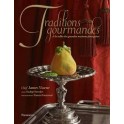 TRADITIONS GOURMANDES À la table des grandes maisons françaises