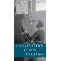 L'ORGANISATION CRIMINELLE DE LA FAIM