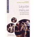 LA JUSTE MESURE Une sociologie historique des normes alimentaires.