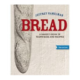 BREAD A BAKER'S BOOK OF TECHNIQUES AND RECIPES 2ND EDITION