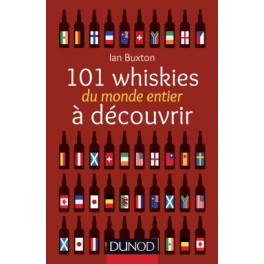 101 WHISKIES DU MONDE ENTIER À DÉCOUVRIR