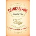 THANKSGIVING HOW TO COOK IT WELL