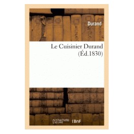 LE CUISINIER DURAND (ed 1830)