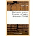 DICTIONNAIRE UNIVERSEL DE CUISINE ET D HYGIENE ALIMENTAIRE (ed 1889)