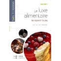LE LUXE ALIMENTAIRE UNE SINGULARITÉ FRANÇAISE