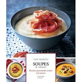 SOUPES & VELOUTÉS - FAIT MAISON