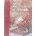 RECETTES POUR GOURMANDS INTOLERANTS