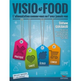 VISIO FOOD L'ALIMENTATION COMME VOUS NE L'AVEZ JAMAIS VUE