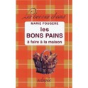 LES BONS PAINS A FAIRE A LA MAISON
