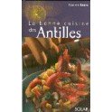 LA BONNE CUISINE DES ANTILLES (NOUVELLE ÉDITION)