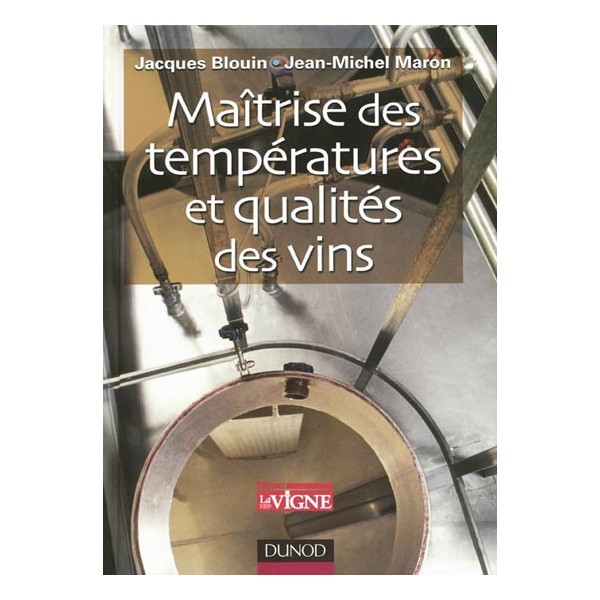 MAITRISE DES TEMPERATURES ET QUALITES DES VINS - Librairie Gourmande