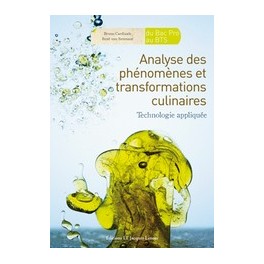 ANALYSE DES PHENOMENES ET TRANSFORMATIONS CULINAIRES (DU BAC PRO AU BTS) TECHNOLOGIE APPLIQUEE
