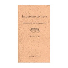 LA POMME DE TERRE : DIX FACONS DE LA PREPARER