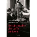 HISTOIRE INSOLITE DES CAFÉS PARISIENS