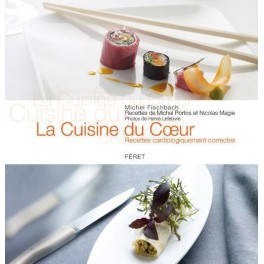 LA CUISINE DU COEUR RECETTES CARDIOLOGIQUEMENT CORRECTES