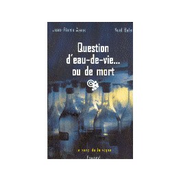 QUESTION D'EAU DE VIE...OU DE MORT