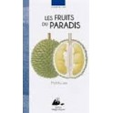 LES FRUITS DU PARADIS Le goût de l'Asie