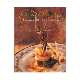 GRAND FINALES THE ART OF THE PLATED DESSERT (ANGLAIS)