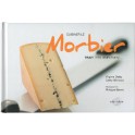 CUISINER LE MORBIER TRAIT TRES SIMPLEMENT