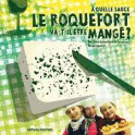 A QUELLE SAUCE LE ROQUEFORT VA T-IL ETRE MANGE ,