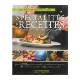 SPECIALITES & RECETTES DES PAYS DE LA LOIRE