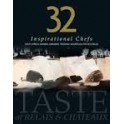32 INSPIRATIONAL CHEFS TASTE OF RELAIS & CHATEAUX (anglais)